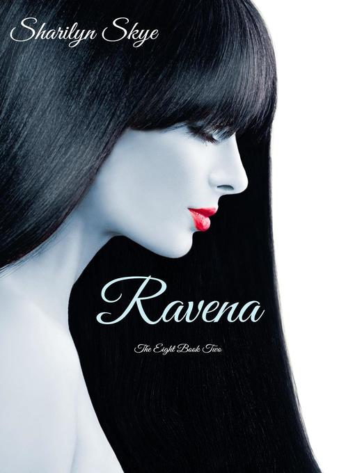 Title details for Ravena by Sharilyn Skye - Available